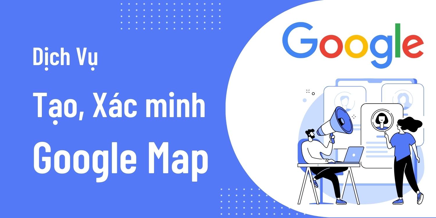 Dịch vụ tạo, xác minh Google Maps uy tín – Biên Hòa Đồng Nai Dịch vụ tạo và xác minh Google Maps chuyên nghiệp tại Đồng Nai