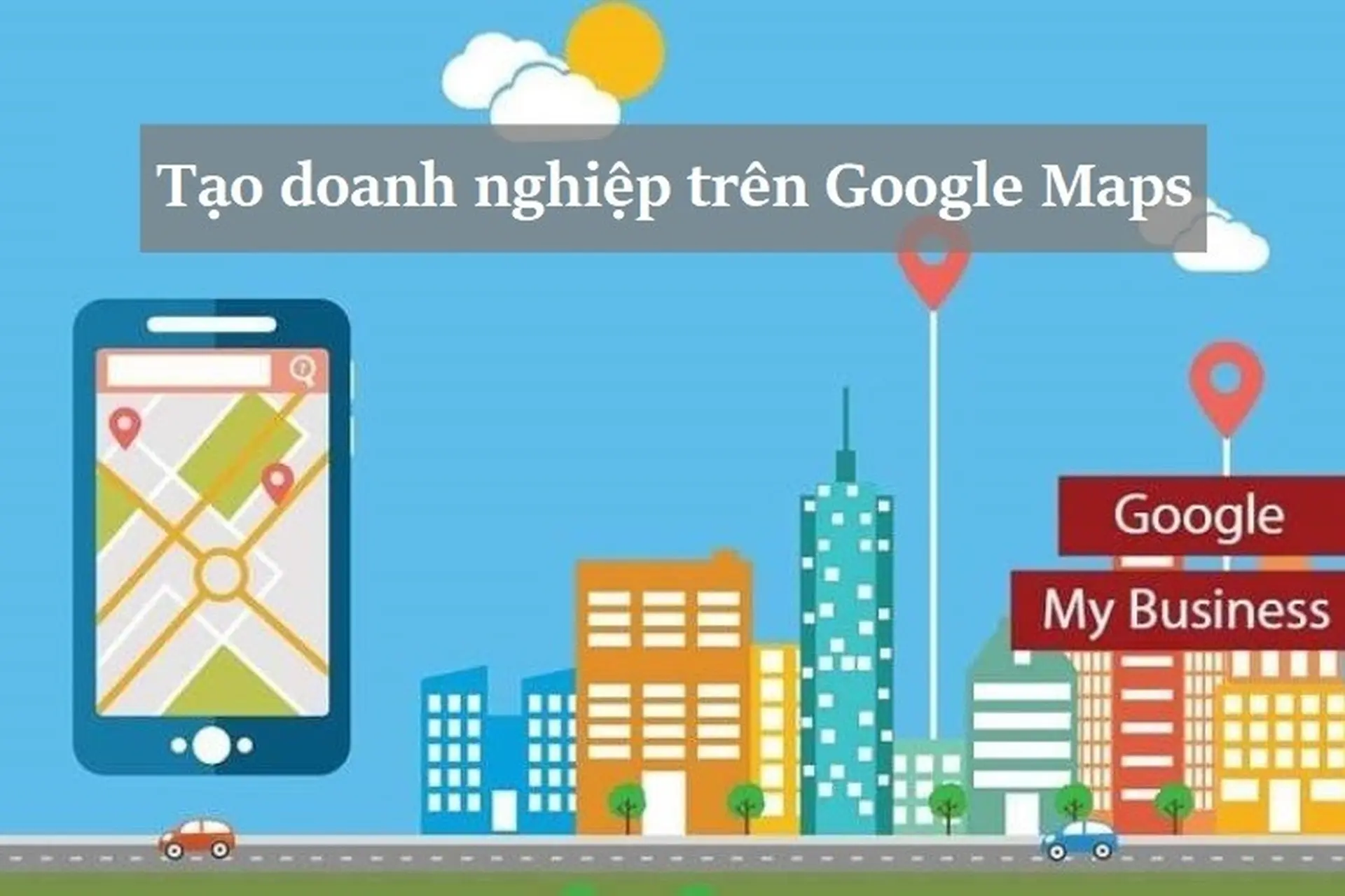 Google My Maps cho doanh nghiệp Tạo Google My Maps cho doanh nghiệp để hiển thị chi nhánh và vị trí kinh doanh